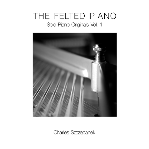 The Felted Piano: Solo Piano Originals, Vol. 1 - EP Digital Download